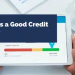 What Is a Good Credit Score?